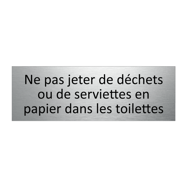 Ne pas jeter de déchets ou de serviettes en papier dans les toilettes