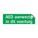 AED aanwezig in dit voertuig & AED aanwezig in dit voertuig & AED aanwezig in dit voertuig