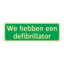 We hebben een defibrillator & We hebben een defibrillator & We hebben een defibrillator