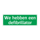 We hebben een defibrillator & We hebben een defibrillator & We hebben een defibrillator