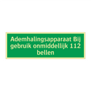 Ademhalingsapparaat Bij gebruik onmiddellijk 112 bellen