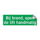 Bij brand, open de lift handmatig & Bij brand, open de lift handmatig