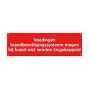 Voedingen brandbeveiligingssysteem mogen bij brand niet worden /.../