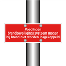 Voedingen brandbeveiligingssysteem mogen bij brand niet worden /.../