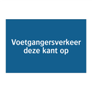 Voetgangersverkeer deze kant op & Voetgangersverkeer deze kant op & Voetgangersverkeer deze kant op