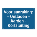 Voor aanraking: - Ontladen - Aarden - Kortsluiting