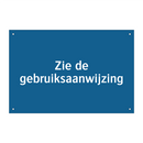 Zie de gebruiksaanwijzing & Zie de gebruiksaanwijzing & Zie de gebruiksaanwijzing