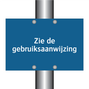 Zie de gebruiksaanwijzing & Zie de gebruiksaanwijzing & Zie de gebruiksaanwijzing