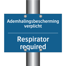 Ademhalingsbescherming verplicht /.../ - Respirator required