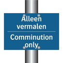 Alleen vermalen - Comminution only & Alleen vermalen - Comminution only