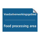 Voedselverwerkingsgebied - Food processing area & Voedselverwerkingsgebied - Food processing area