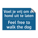 Voel je vrij om de hond uit te /.../ - Feel free to walk the dog