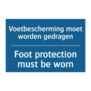 Voetbescherming moet worden gedragen /.../ - Foot protection must be worn