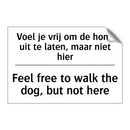 Voel je vrij om de hond uit te /.../ - Feel free to walk the dog, but /.../