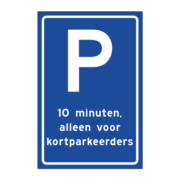 10 minuten, alleen voor kortparkeerders & 10 minuten, alleen voor kortparkeerders