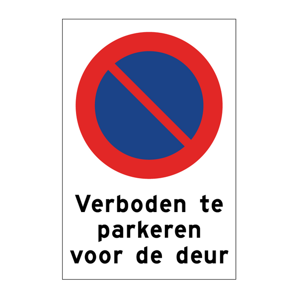 Verboden te parkeren voor de deur & Verboden te parkeren voor de deur