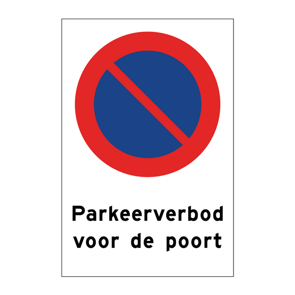 Parkeerverbod voor de poort & Parkeerverbod voor de poort & Parkeerverbod voor de poort