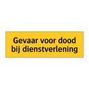 Gevaar voor dood bij dienstverlening