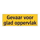 Gevaar voor glad oppervlak