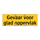 Gevaar voor glad oppervlak
