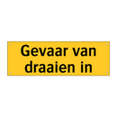 Gevaar van draaien in