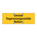 Gevaar Tegenovergestelde Rollers