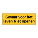 Gevaar voor het leven Niet openen