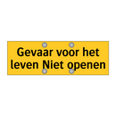 Gevaar voor het leven Niet openen