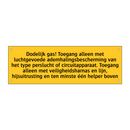 Dodelijk gas! Toegang alleen met luchtgevoede /.../