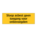 Sloop asbest geen toegang voor onbevoegden