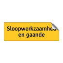 Sloopwerkzaamheden gaande
