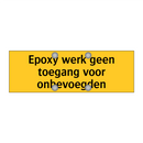 Epoxy werk geen toegang voor onbevoegden