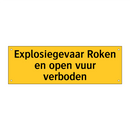 Explosiegevaar Roken en open vuur verboden