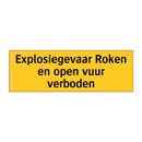 Explosiegevaar Roken en open vuur verboden