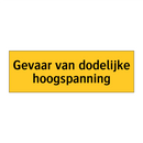 Gevaar van dodelijke hoogspanning