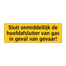 Sluit onmiddellijk de hoofdafsluiter van gas in geval /.../