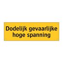 Dodelijk gevaarlijke hoge spanning