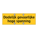 Dodelijk gevaarlijke hoge spanning