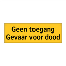 Geen toegang Gevaar voor dood