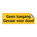 Geen toegang Gevaar voor dood