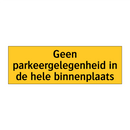 Geen parkeergelegenheid in de hele binnenplaats