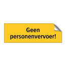 Geen personenvervoer!