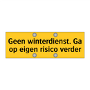 Geen winterdienst. Ga op eigen risico verder