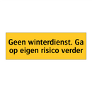 Geen winterdienst. Ga op eigen risico verder