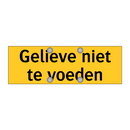 Gelieve niet te voeden
