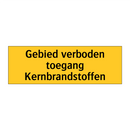 Gebied verboden toegang Kernbrandstoffen