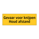 Gevaar voor knijpen Houd afstand