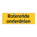 Roterende onderdelen