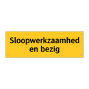 Sloopwerkzaamheden bezig