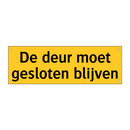 De deur moet gesloten blijven